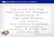 End-to-end Data-flow Parallelism for Throughput Optimization in High-speed Networks Esma Yildirim Data Intensive Distributed Computing Laboratory University