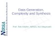 Data Generation, Complexity and Synthesis Prof. Rob Kitchin, NIRSA, NUI Maynooth