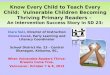 Know Every Child to Teach Every Child: Vulnerable Children Becoming Thriving Primary Readers – An Intervention Success Story in SD 23: Clara Sulz, Director