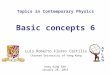 Topics in Contemporary Physics Basic concepts 6 Luis Roberto Flores Castillo Chinese University of Hong Kong Hong Kong SAR January 28, 2015