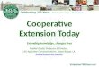 Cooperative Extension Today Extending knowledge, changes lives Extending knowledge, changes lives Frankie Gould, Professor & Director, LSU AgCenter Communications,