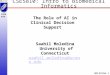 MOLEDINA-1 CSE 5810 CSE5810: Intro to Biomedical Informatics The Role of AI in Clinical Decision Support Saahil Moledina University of Connecticut saahil.moledina@ucon