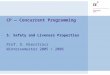 CP — Concurrent Programming 5. Safety and Liveness Properties Prof. O. Nierstrasz Wintersemester 2005 / 2006