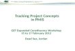 Tracking Project Concepts in PMIS GEF Expanded Constituency Workshop 15 to 17 February 2012 Dead Sea, Jordan