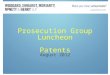 Prosecution Group Luncheon Patents August 2012. Proposed First-To-File Rules Add definitions in AIA to Rules Declarations for removing references based