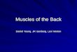 Muscles of the Back Daniel Young, JR Isenberg, Lexi Morton