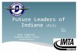 Future Leaders of Indiana (FLI) Gary Langston, Indiana Motor Truck Association 1 Est. 2010