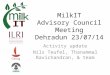 MilkIT Advisory Council Meeting Dehradun 23/07/14 Activity update Nils Teufel, Thanammal Ravichandran, & team