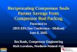 Reciprocating Compressor Seals Partner Savings From Compressor Rod Packing Presented to 2005 EPA Star Conference - Midland June 8, 2005 Jim Rauh, Compressor