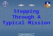 Stepping Through A Typical Mission Authored by Rich Simerson 01-Jun-2007 Updated 01-Apr-2010 (13) Modified by Lt Colonel Fred Blundell TX-129 Fort Worth