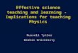 Effective science teaching and learning - Implications for teaching Physics Russell Tytler Deakin University