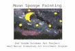 Moon Sponge Painting 2nd Grade October Art Project West Mercer Elementary Art Enrichment Program