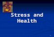 1 Stress and Health. 2 Health Psychology Health psychology is a field of psychology that contributes to behavioral medicine. The field studies stress-related