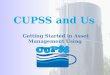 CUPSS and Us Getting Started in Asset Management Using