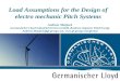 Load Assumptions for the Design of electro mechanic Pitch Systems Andreas Manjock Germanischer Lloyd Industrial Services GmbH, Business Segment Wind Energy