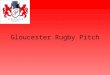 Gloucester Rugby Pitch. What is the primary use of Gloucester Rugby ground? What other uses does it have?