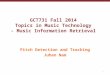 GCT731 Fall 2014 Topics in Music Technology - Music Information Retrieval Pitch Detection and Tracking Juhan Nam 1