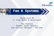 1 Fan & Systems Chris Carr PE H. Clay Moore & Associates Rod Furniss Howden North America Key Account Manager - Nuclear