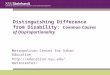 Distinguishing Difference from Disability: Common Causes of Disproportionality Metropolitan Center for Urban Education