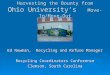 Harvesting the Bounty from Ohio University’s Move-In/Move-Out Ed Newman, Recycling and Refuse Manager Recycling Coordinators Conference Clemson, South