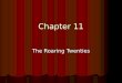 Chapter 11 The Roaring Twenties. Section 1 The Red Scare -In 1920, Warren G. Harding wins presidency. -Wanted Americans to return to “Normalcy” -Many