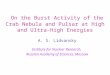 On the Burst Activity of the Crab Nebula and Pulsar at High and Ultra-High Energies A. S. Lidvansky Institute for Nuclear Research, Russian Academy of