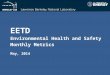 EETD Environmental Health and Safety Monthly Metrics May, 2014