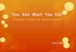 You Are What You Eat A Review of Diets for Autism Treatment Erika Koelsch