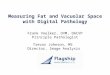 Measuring Fat and Vacuolar Space with Digital Pathology Frank Voelker, DVM, DACVP Principle Pathologist Trevor Johnson, MS Director, Image Analysis