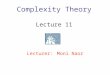 Complexity Theory Lecture 11 Lecturer: Moni Naor