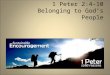 1 Peter 2:4-10 Belonging to God’s People. CarlosCrispin Mareno