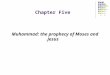Chapter Five Muhammad: the prophecy of Moses and Jesus