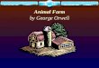 Animal Farm by George Orwell. George Orwell Background on Orwell  George Orwell was born in Bengal, India. His real name is Eric Blair.  In 1904, his