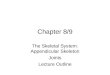 Chapter 8/9 The Skeletal System: Appendicular Skeleton Joints Lecture Outline