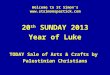 Welcome to St Simon’s  20 th SUNDAY 2013 Year of Luke TODAY Sale of Arts & Crafts by Palestinian Christians