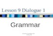 Lesson 9 Dialogue 1 Grammar University of Michigan Flint Zhong, Yan