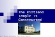 The Kirtland Temple Is Constructed Primary 5: Doctrine and Covenants: Church History lesson 25