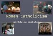 Roman Catholicism Worldview Workshop. Objectives ► Understand the tenets of Catholicism ► Identify bridges and barriers to sharing the Gospel with Catholics