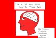 The Mind You Save … May Be Your Own Dr Steve Chaney Barbara Lagoni Hannah Sharapan