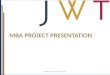 MBA PROJECT PRESENTATION 1JWT Final Project Presentation