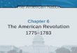 The American Nation Chapter 6 The American Revolution 1775–1783