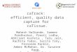 CaTrack: efficient, quality data capture for caTissue. Mahesh Nalkande, Sameer Pendharkar, Preeti Lodha, Abhijeet Kashnia, Taru Jain, Rachita Yadav, Sarita