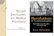 Brief lectures in Media History Chapter 1 The printing revolution