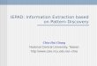 IEPAD: Information Extraction based on Pattern Discovery Chia-Hui Chang National Central University, Taiwan chia