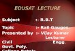 EDUSAT LECTURE Subject :- R.B.T Topic :- Rail Gauges. Presented by :- Vijay Kumar Lecturer Civil Engg. Govt. Poly. College Batala. 1