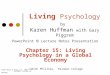©John Wiley & Sons, Inc. 2005 Huffman: Living Psychology Living Psychology by Karen Huffman with Gary Piggrem PowerPoint  Lecture Notes Presentation Chapter