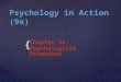 { Psychology in Action (9e) Chapter 14: Psychological Disorders