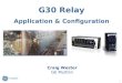 1 G30 Relay Application & Configuration Craig Wester GE Multilin