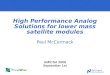 High Performance Analog Solutions for lower mass satellite modules Paul McCormack AMICSA 2008 September 1st