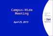 Campus-Wide Meeting April 25, 2013. Charging Forward Academic and Administrative Program Prioritization Introduction Steve Kaplan